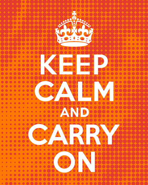 Keep Calm and Carry On, premium art print (spicy halftone)