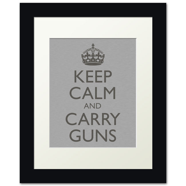 Keep Calm and Carry Guns, framed print (brushed metal)