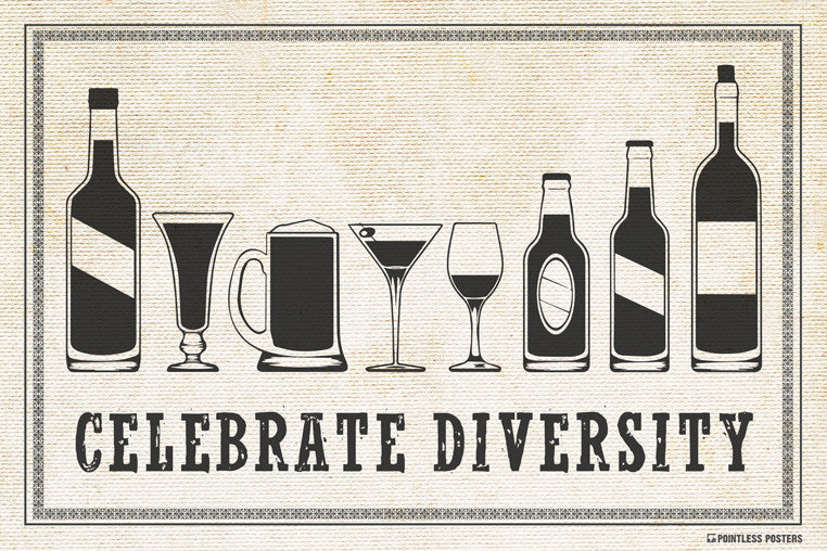 Celebrate Diversity (Alcoholic Beverage) Poster