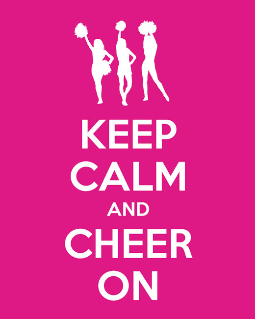 Keep Calm and Cheer On, premium art print (hot pink)