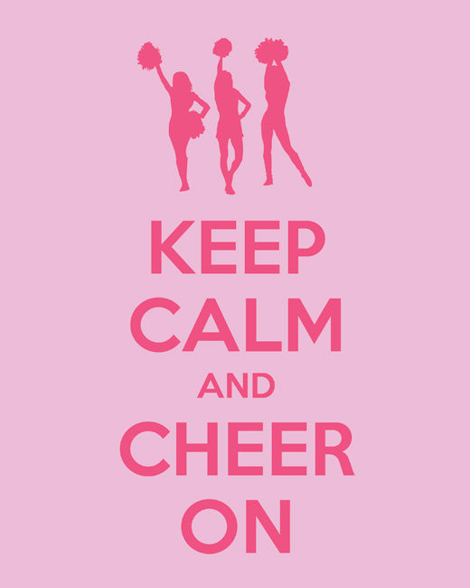 Keep Calm and Cheer On, premium art print (pink)