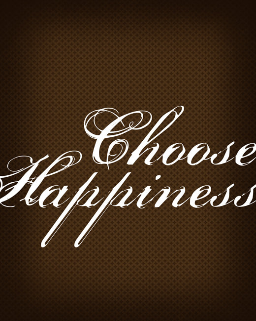 Choose Happiness, premium art print (dark chocolate)