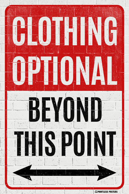Clothing Optional Beyond This Point Poster
