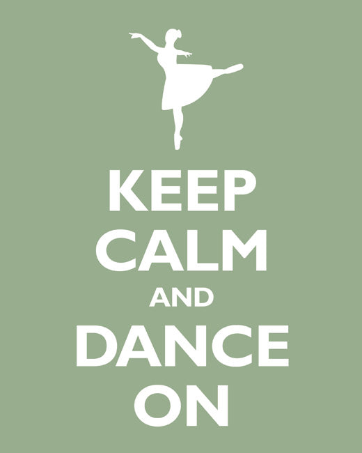 Keep Calm and Dance On, premium art print (pale green)