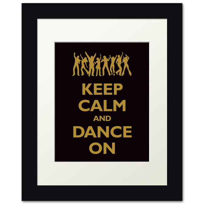Keep Calm and Dance On, framed print (black and gold)