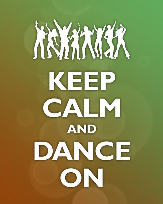 Keep Calm and Dance On, premium art print (bubble background)