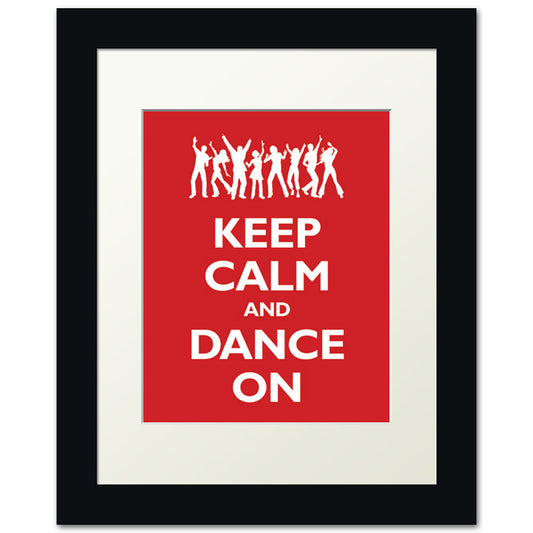 Keep Calm and Dance On, framed print (classic red)