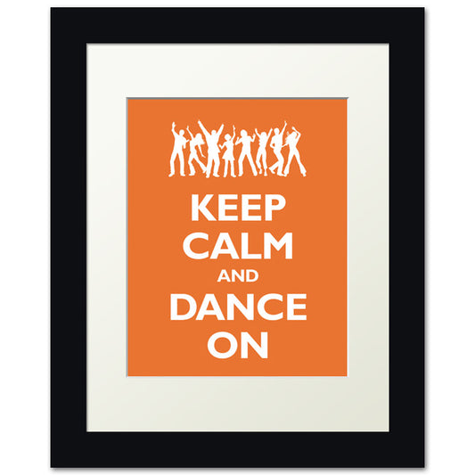 Keep Calm and Dance On, framed print (tangerine)