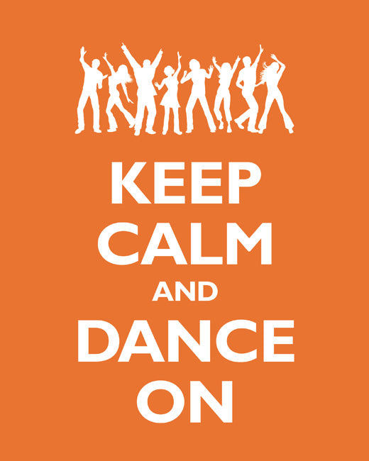 Keep Calm and Dance On, premium art print (tangerine)