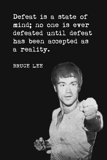 Defeat Is A State Of Mind (Bruce Lee Quote), motivational poster