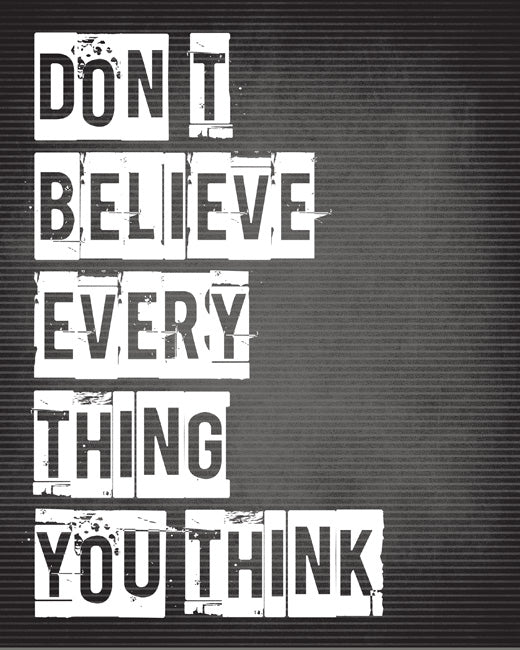 Don't Believe Everything You Think, premium art print (charcoal gray)