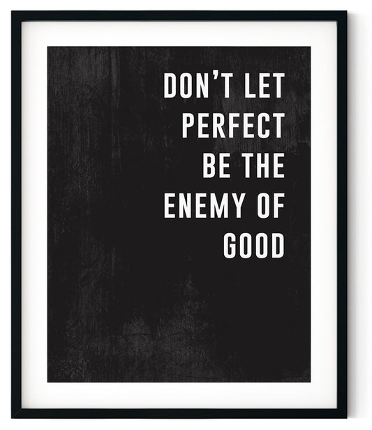 Don't Let Perfect Be The Enemy of Good Motivational Canvas Art