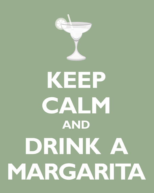 Keep Calm and Drink A Margarita, premium art print (pale green)