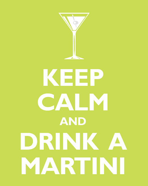 Keep Calm and Drink A Martini, premium art print (citrus)