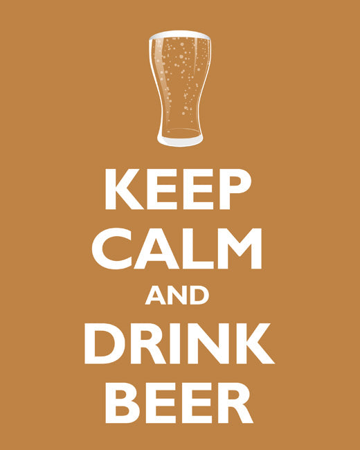 Keep Calm and Drink Beer, premium art print (copper)