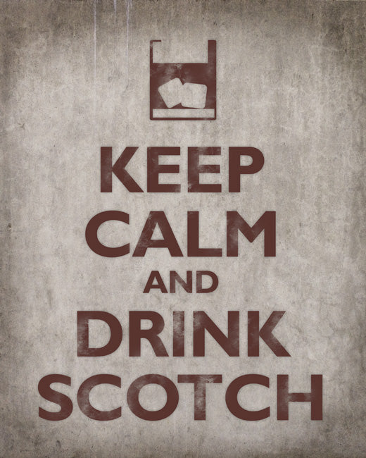Keep Calm and Drink Scotch, premium art print (concrete)
