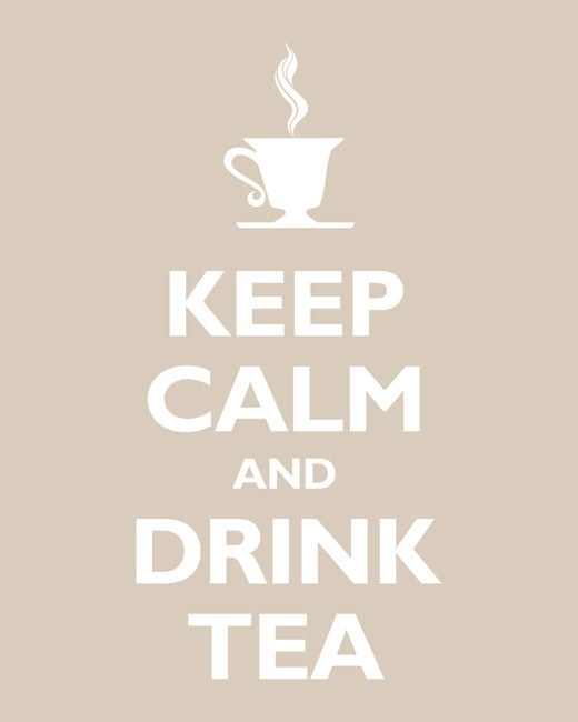 Keep Calm and Drink Tea, premium art print (light khaki)