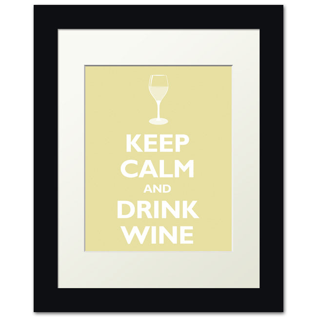 Keep Calm and Drink Wine, framed print (chardonnay)