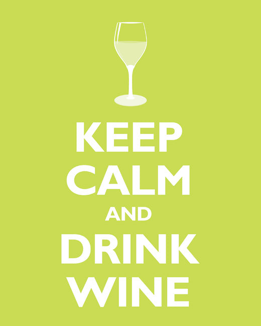 Keep Calm and Drink Wine, premium art print (citrus)