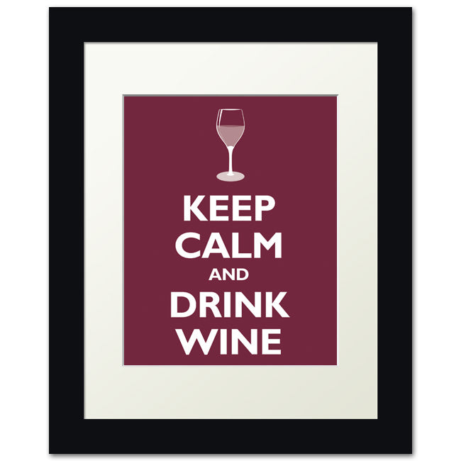 Keep Calm and Drink Wine, framed print (merlot)