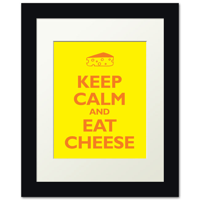 Keep Calm and Eat Cheese, framed print (yellow and orange)
