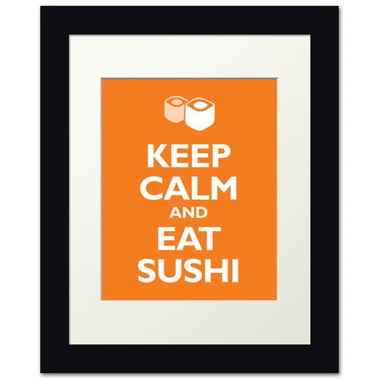 Keep Calm and Eat Sushi, framed print (orange)