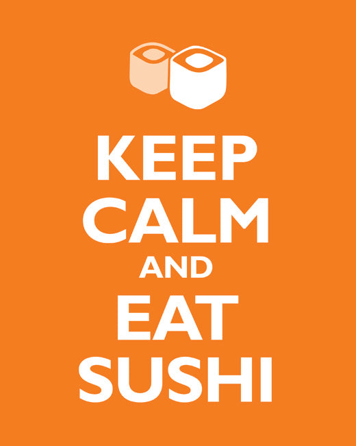 Keep Calm and Eat Sushi, premium art print (orange)