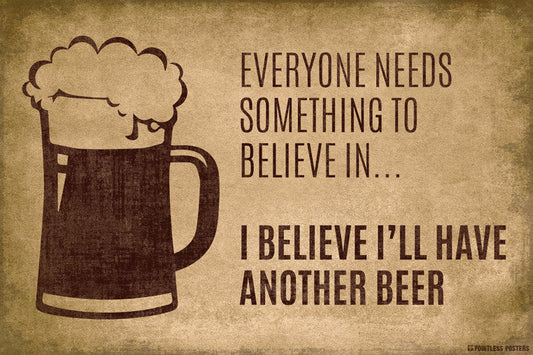 Everyone Needs Something To Believe In Poster