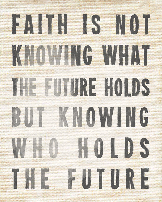 Faith Is Knowing Who Holds The Future (antique white), removable wall decal