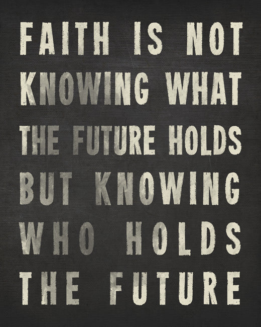 Faith Is Knowing Who Holds The Future (charcoal), removable wall decal