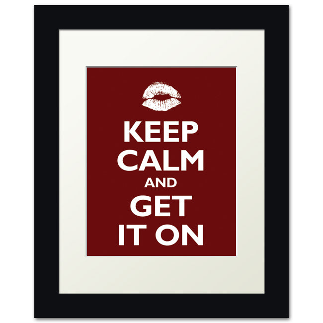 Keep Calm and Get It On, framed print (dark red)