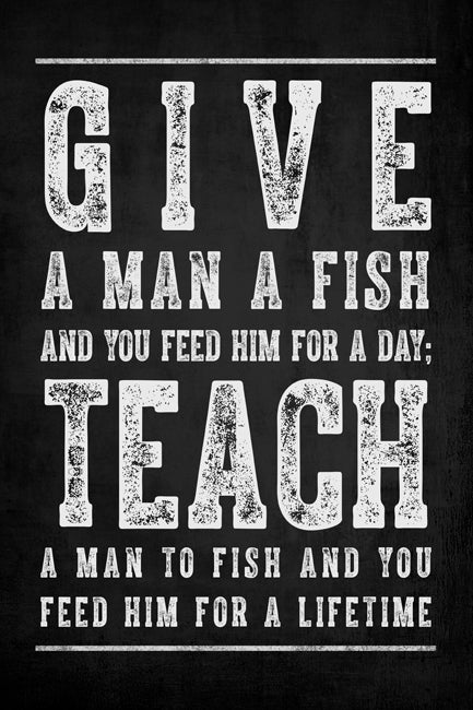 Give A Man A Fish, motivational poster print