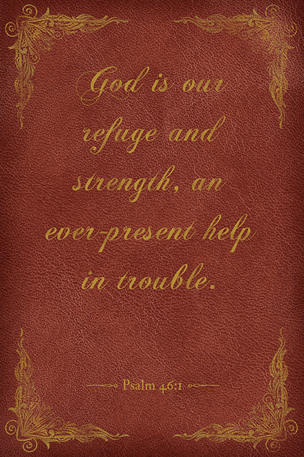 God Is Our Refuge And Strength (Psalm 46:1), bible verse poster