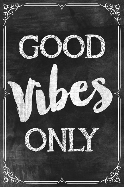 Good Vibes Only, motivational poster print