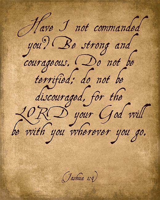 Have I Not Commanded You (Joshua 1:9),  bible verse art print