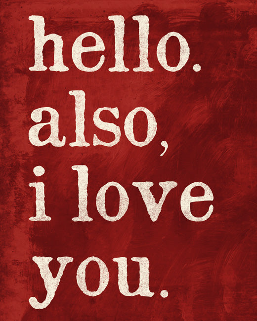 Hello, Also I Love You, premium art print (red brush strokes)