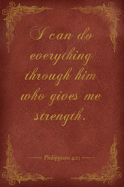 I Can Do Everything Through Him (Philippians 4:13), bible verse poster
