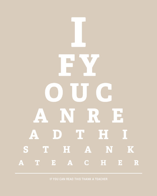 If You Can Read This Thank A Teacher, eye chart print (light khaki)
