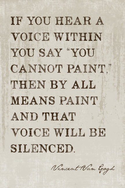 If You Hear A Voice Within (Vincent Van Gogh Quote), motivational poster
