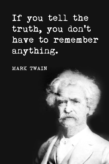 If You Tell The Truth (Mark Twain Quote), motivational poster