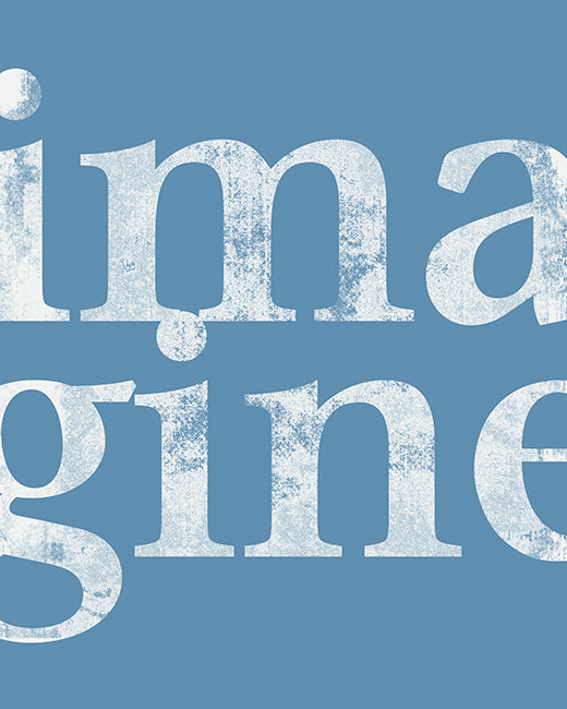 Imagine, motivational art print