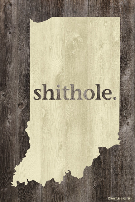 Indiana Shithole Poster