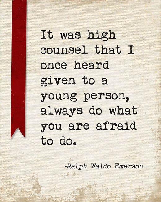 Always Do What You Are Afraid To Do (Ralph Waldo Emerson Quote), motivational art print