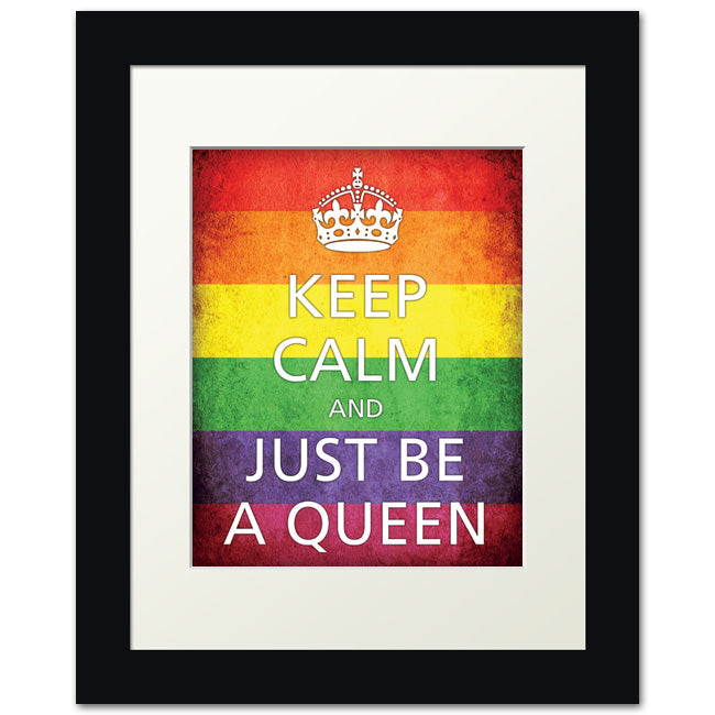 Keep Calm and Just Be A Queen, framed print (grunge rainbow pattern)