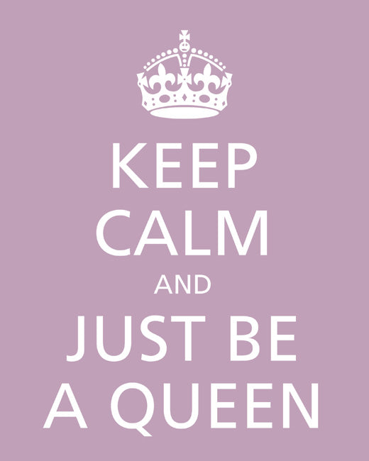 Keep Calm and Just Be A Queen, premium art print (pale violet)