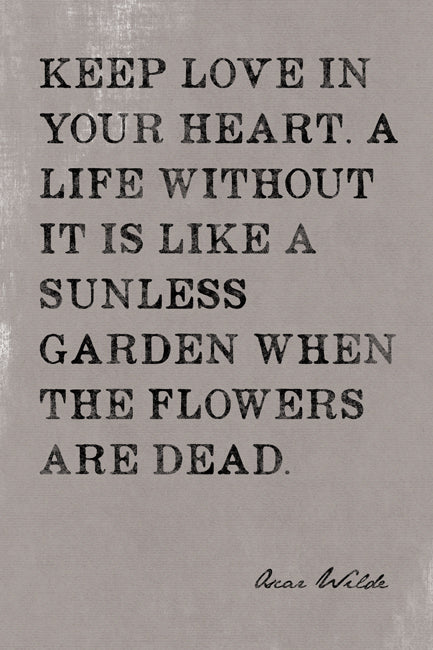 Keep Love In Your Heart (Oscar Wilde Quote), poster print