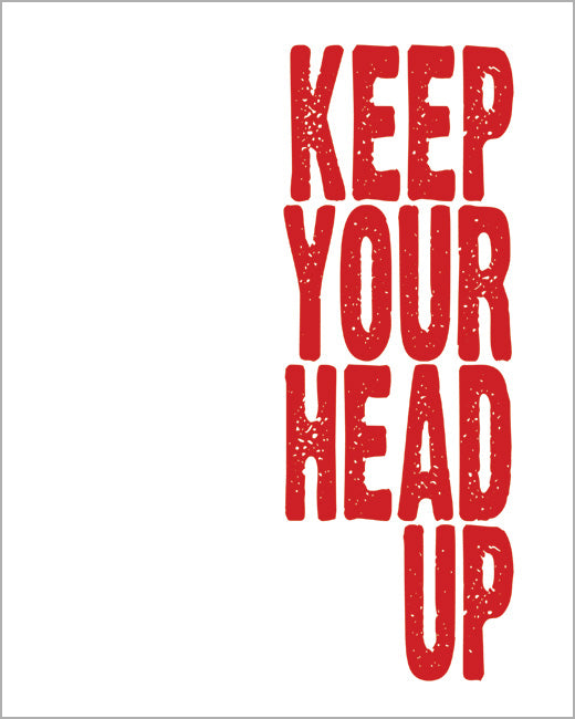Keep Your Head Up, premium art print (classic red)
