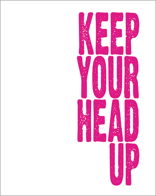 Keep Your Head Up, premium art print (hot pink)