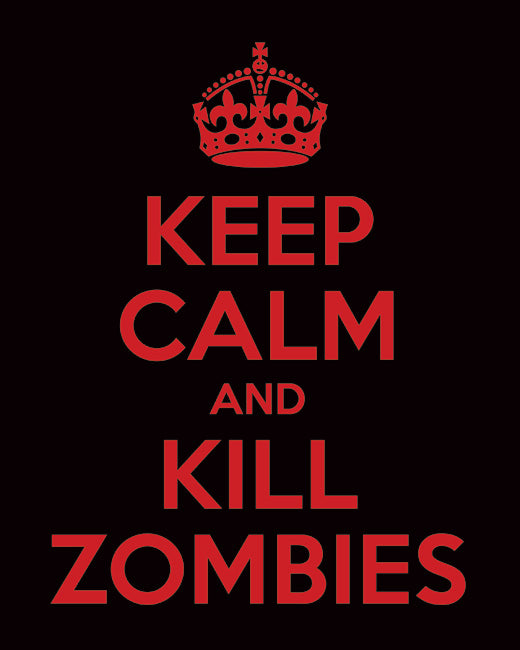 Keep Calm and Kill Zombies, premium art print (black and red)