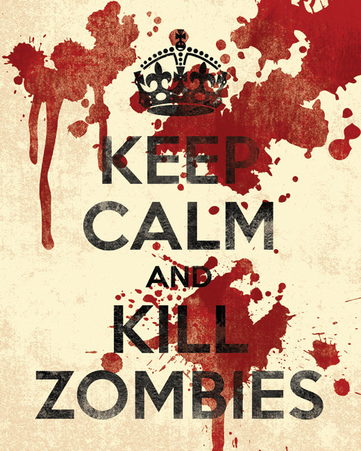 Keep Calm and Kill Zombies, premium art print (blood)